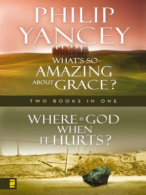 cover image of Where Is God When it Hurts & What's So Amazing About Grace?
